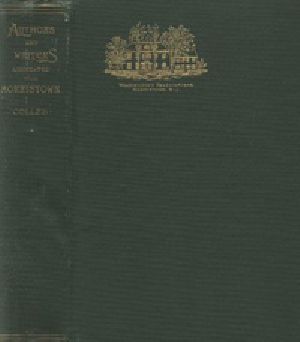 [Gutenberg 37834] • Authors and Writers Associated with Morristown / With a Chapter on Historic Morristown